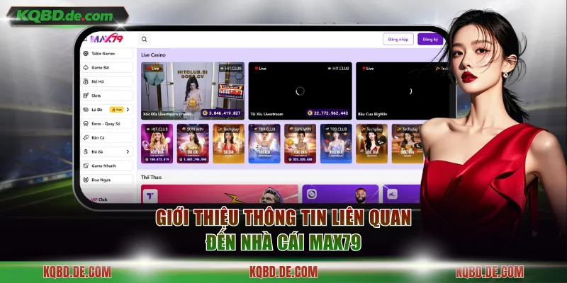 Giới thiệu thông tin liên quan đến nhà cái MAX79