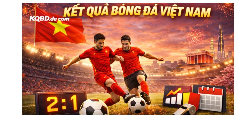 Kết quả bóng đá Việt Nam sẽ được cập nhật thường xuyên tại metacost.io
