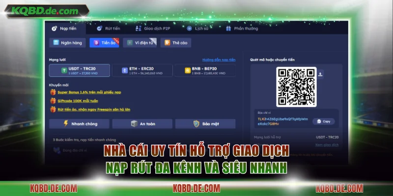 Nhà cái uy tín hỗ trợ giao dịch nạp rút đa kênh và siêu nhanh