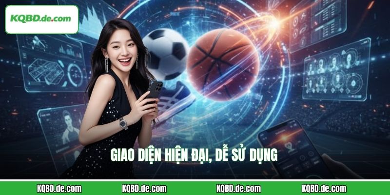 Giao diện hiện đại, dễ sử dụng